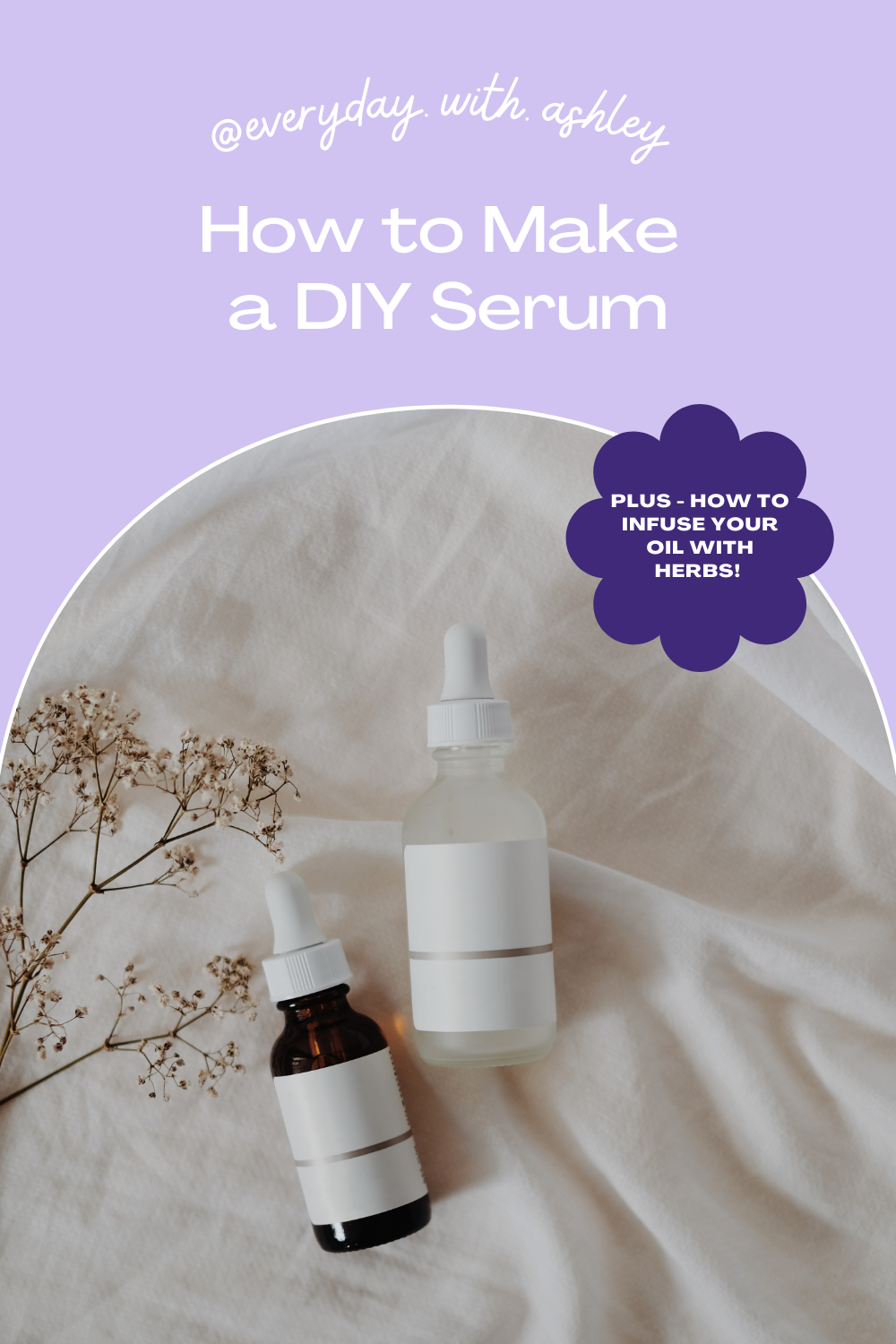 How to Make a DIY Serum – Everyday with Ashley